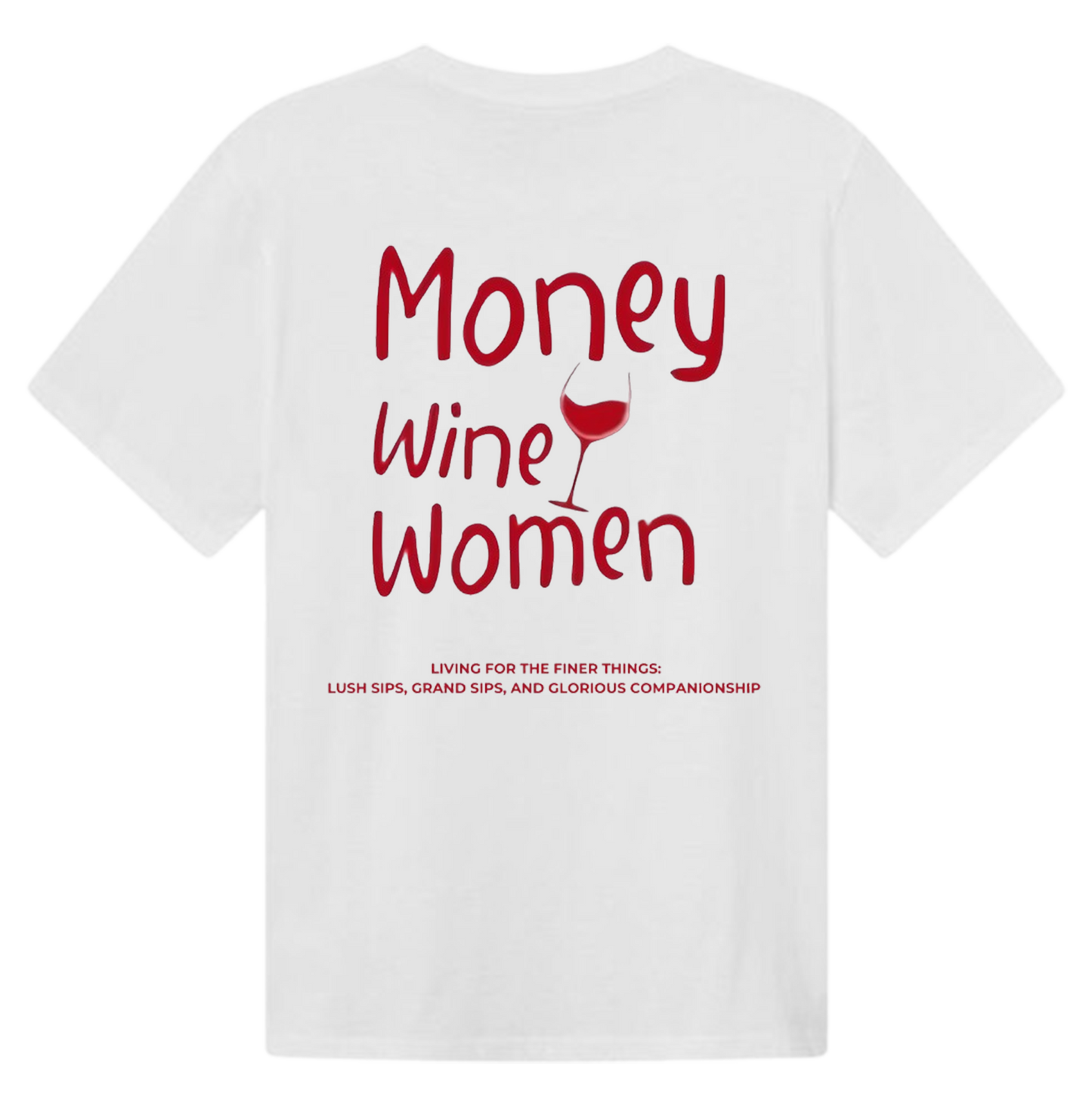 Money, Wine, Woman T-Shirt